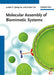 Molecular Assembly Of Biomimetic Systems by Junbai Li, Qiang He, Xuehai Yan