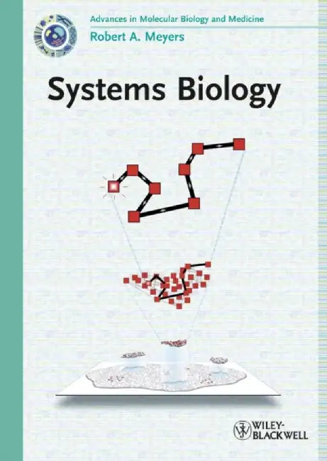 Systems Biology: Advances in Molecular Biology and Medicine by Robert A. Meyers