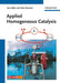 Applied Homogeneous Catalysis by Arno Behr, Peter Neubert