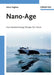 Nano-Age: How Nanotechnology Changes Our Future by Mario Pagliaro