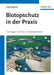 Biotopschutz in der Praxis by Jörg Bergstedt