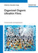 Organized Organic Ultrathin Films: Fundamentals and Applications by Katsuhiko Ariga