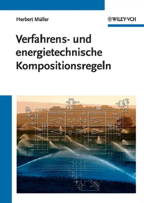 Verfahrens- und energietechnische Kompositionsregeln by Herbert Müller