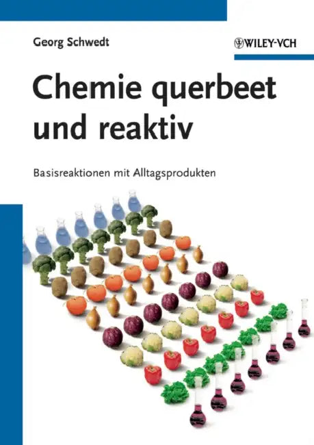 Chemie querbeet und reaktiv by Georg Schwedt