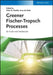 Greener Fischer-Tropsch Processes: For Fuels and Feedstocks by Editor: Peter M. Maitlis, Editor: Arno de Klerk