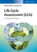 Life Cycle Assessment (Lca): A Guide to Best Practice by Walter Kl Pffer