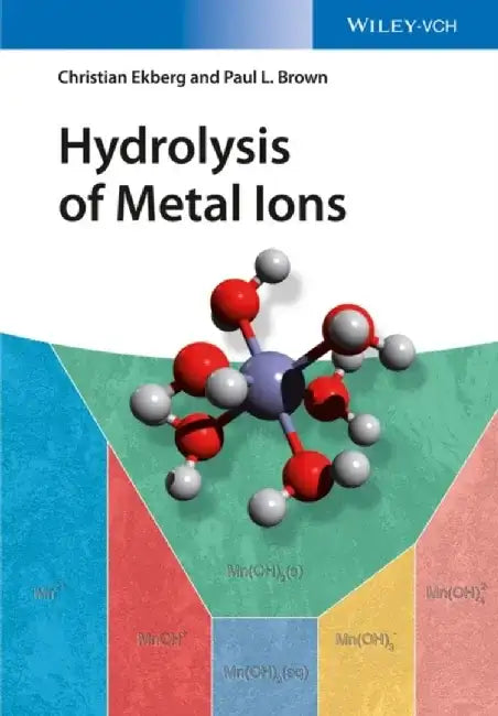 Hydrolysis of Metal Ions by Paul L. Brown, Christian Ekberg