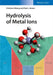 Hydrolysis of Metal Ions by Paul L. Brown, Christian Ekberg