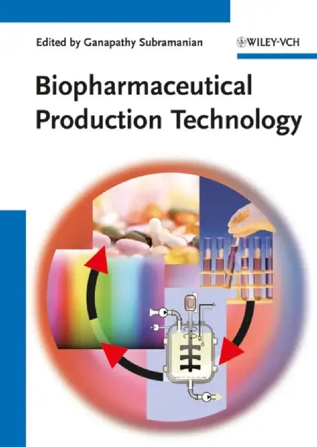 Biopharmaceutical Production Technology, 2 Volume Set by Ganapathy Subramanian