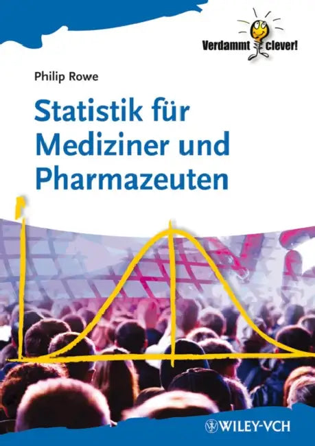 Statistik für Mediziner und Pharmazeuten by Philip Rowe