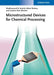 Microstructured Devices for Chemical Processing by Madhvanand N. Kashid, Albert Renken, Lioubov Kiwi-Minsker (Ecole Polytechnique Federale de Lausanne (EPFL))