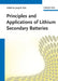 Principles and Applications of Lithium Secondary Batteries by Editor: Jung-Ki Park