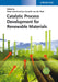 Catalytic Process Development For Renewable Materials by Pieter Imhof, Jan Cornelis van der Waal