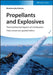 Propellants and Explosives: Thermochemical Aspects of Combustion, 3rd Edition by Naminosuke Kubota