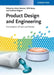 Product Design and Engineering: Formulation of Gels and Pastes by Editor: Ulrich Br&ouml;ckel, Editor: Willi Meier, Editor: Gerhard Wagner (DSM Nutritional Products, Kaiseraugst, Switzerland)