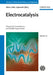 Electrocatalysis: Theoretical Foundations and Model Experiments by Editor: Richard C. Alkire, Editor: Dieter M. Kolb, Editor: Jacek Lipkowski (University of Guelph, Canada)