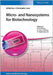 Micro & Nanosystems For Biotechnology by Christopher Love