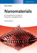 Nanomaterials: An Introduction to Synthesis, Properties and Applications, 2nd Edition by Dieter Vollath