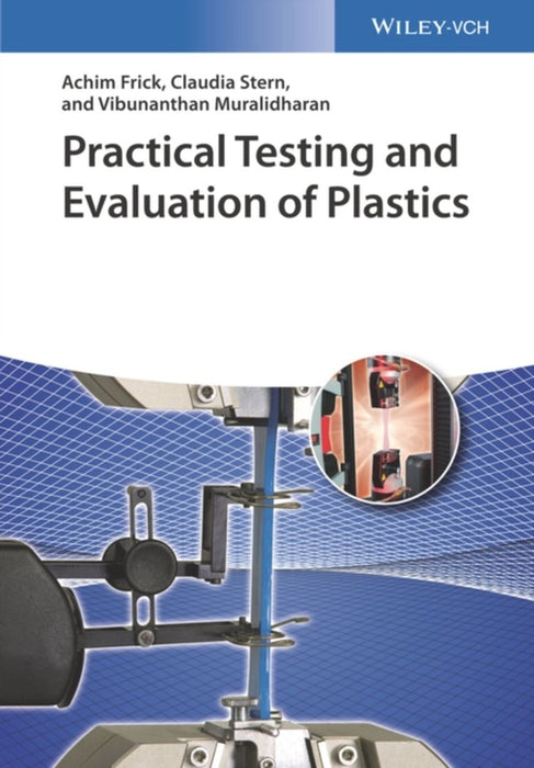 Practical Testing And Evaluation Of Plastics by Frick