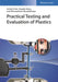 Practical Testing And Evaluation Of Plastics by Frick