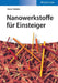 Nanowerkstoffe f r Einsteiger by Dieter Vollath