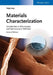 Materials Characterization: Introduction to Microscopic and Spectroscopic Methods by Yang Leng