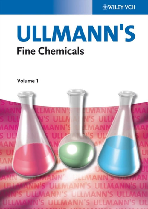 Ullmann'S Fine Chemicals by Wiley-VCH
