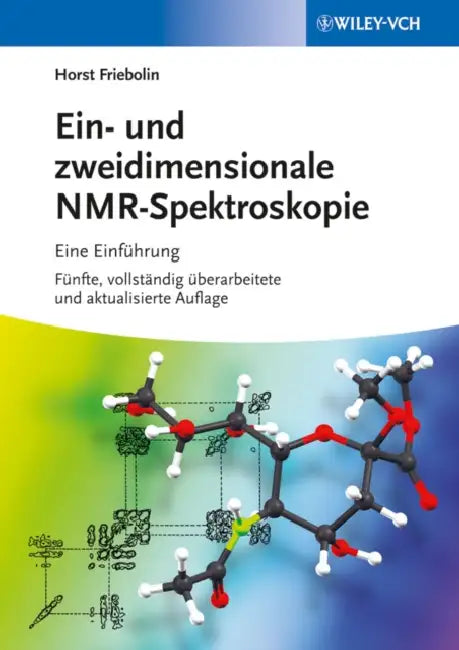 Ein- und zweidimensionale NMR-Spektroskopie by Horst Friebolin