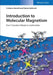 Introduction to Molecular Magnetism: From Transition Metals to Lanthanides by Cristiano Benelli, Dante Gatteschi