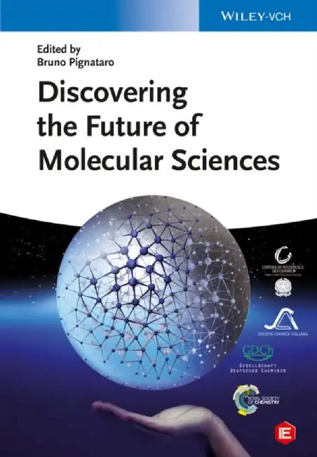 Discovering The Future Of Molecular Sciences by Bruno Pignataro