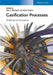 Gasification Processes: Modeling and Simulation by Editor: Petr A. Nikrityuk, Editor: Bernd Meyer