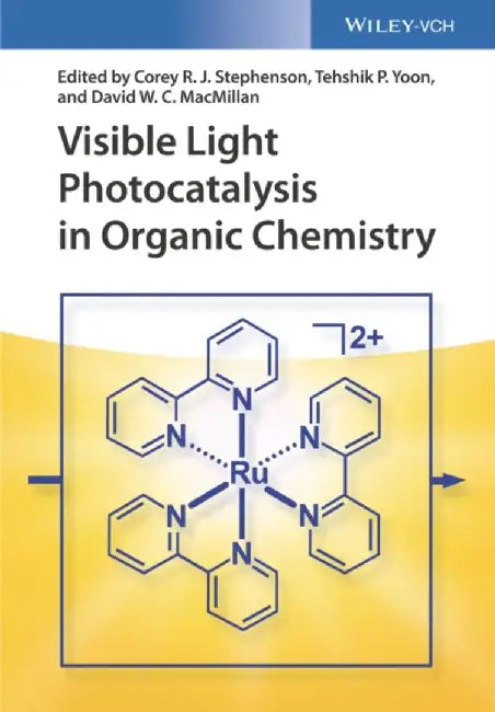 Visible Light Photocatalysis in Organic Chemistry by Corey R. J. Stephenson