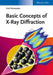 Basic Concepts of X-Ray Diffraction by Emil Zolotoyabko