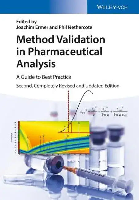 Method Validation in Pharmaceutical Analysis: A Guide to Best Practice by Joachim Ermer