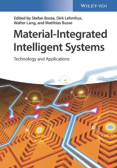 Material-Integrated Intelligent Systems: Technology and Applications by Stefan Bosse