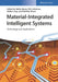 Material-Integrated Intelligent Systems: Technology and Applications by Stefan Bosse
