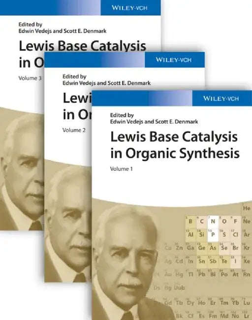 Lewis Base Catalysis in Organic Synthesis, 3 Volume Set by Editor: Edwin Vedejs, Editor: Scott E. Denmark
