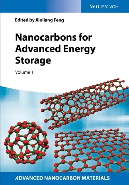 Nanocarbons for Advanced Energy Storage, Volume 1 by Editor: Xinliang Feng