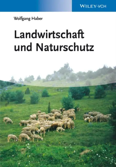 Landwirtschaft und Naturschutz by Wolfgang Haber