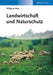 Landwirtschaft und Naturschutz by Wolfgang Haber