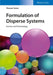 Formulation of Disperse Systems: Science and Technology by Tharwat F. Tadros