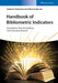 Handbook of Bibliometric Indicators: Quantitative Tools for Studying and Evaluating Research by Roberto Todeschini