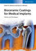 Bioceramic Coatings for Medical Implants: Trends and Techniques by Robert B. Heimann, Hans D. Lehmann