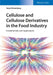 Cellulose and Cellulose Derivatives in the Food Industry: Fundamentals and Applications by Tanja Wuestenberg