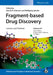 Fragment-Based Drug Discovery: Lessons and Outlook by Daniel A. Erlanson