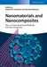Nanomaterials and Nanocomposites: Zero- to Three-Dimensional Materials and Their Composites by Visakh P. M., University of Lisbon, Portugal), Maria Jose Martinez Morlanes (University Zaragoza, Spain)