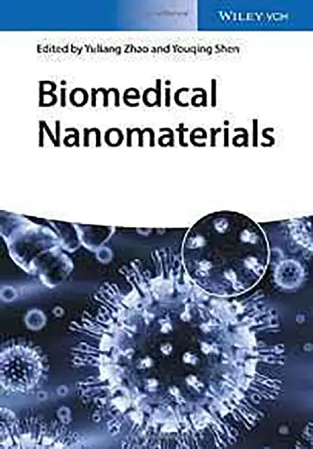 Biomedical Nanomaterials by Youqing Shen