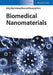 Biomedical Nanomaterials by Youqing Shen