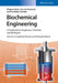 Biochemical Engineering: A Textbook for Engineers, Chemists and Biologists by Shigeo Katoh