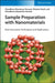 Sample Preparation with Nanomaterials: Next Generation Techniques and Applications by Chaudhery Mustansar Hussain, Rustem Kecili, Chaudhery Ghazanfar Hussain (University of Lahore, Pakistan)